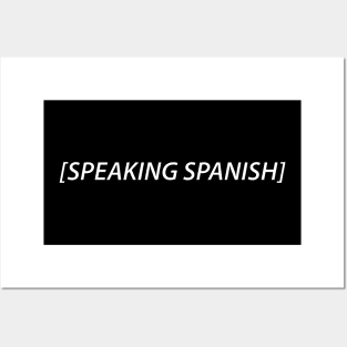 speaking spanish Posters and Art